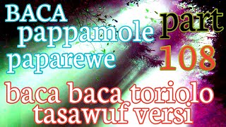 tasawuf versi baca baca toriolo part 108 baca pappamole/papparewe