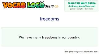 Freedoms – English Pronunciation, Definition, Synonyms, Antonyms, Example Sentence
