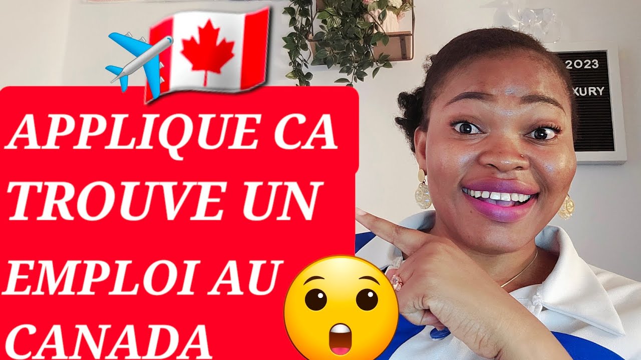 TU DOIS REMPLIR CES CONDITIONS POUR TROUVER UN EMPLOI AU CANADA # ...