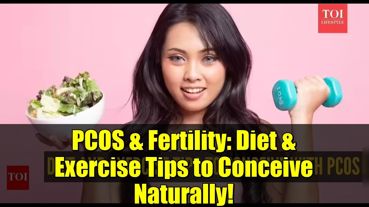 PCOS & Fertility: Diet & Exercise Tips to Conceive Naturally!