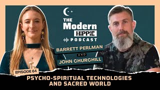 Psycho-Spiritual Technologies and Sacred World w/ Dr. John Churchill