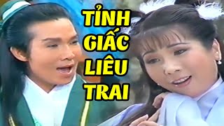 Cải Lương Xưa Vũ Linh, Tài Linh, Phượng Mai Siêu Hay - Cải Lương Tuồng Cổ &quot; Tỉnh Giấc Liêu Trai &quot;