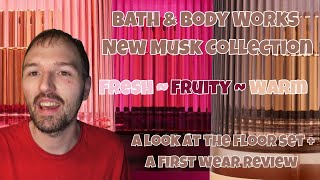 Bath & Body Works New Musk Collection Review | Fresh Musk, Fruity Musk & Warm Musk 