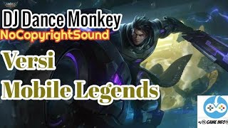 DJ Dance Monkey Versi Mobile legends-NoCopyrightSound