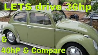 VW Bug Drive comparison 36 HP to 40 HP