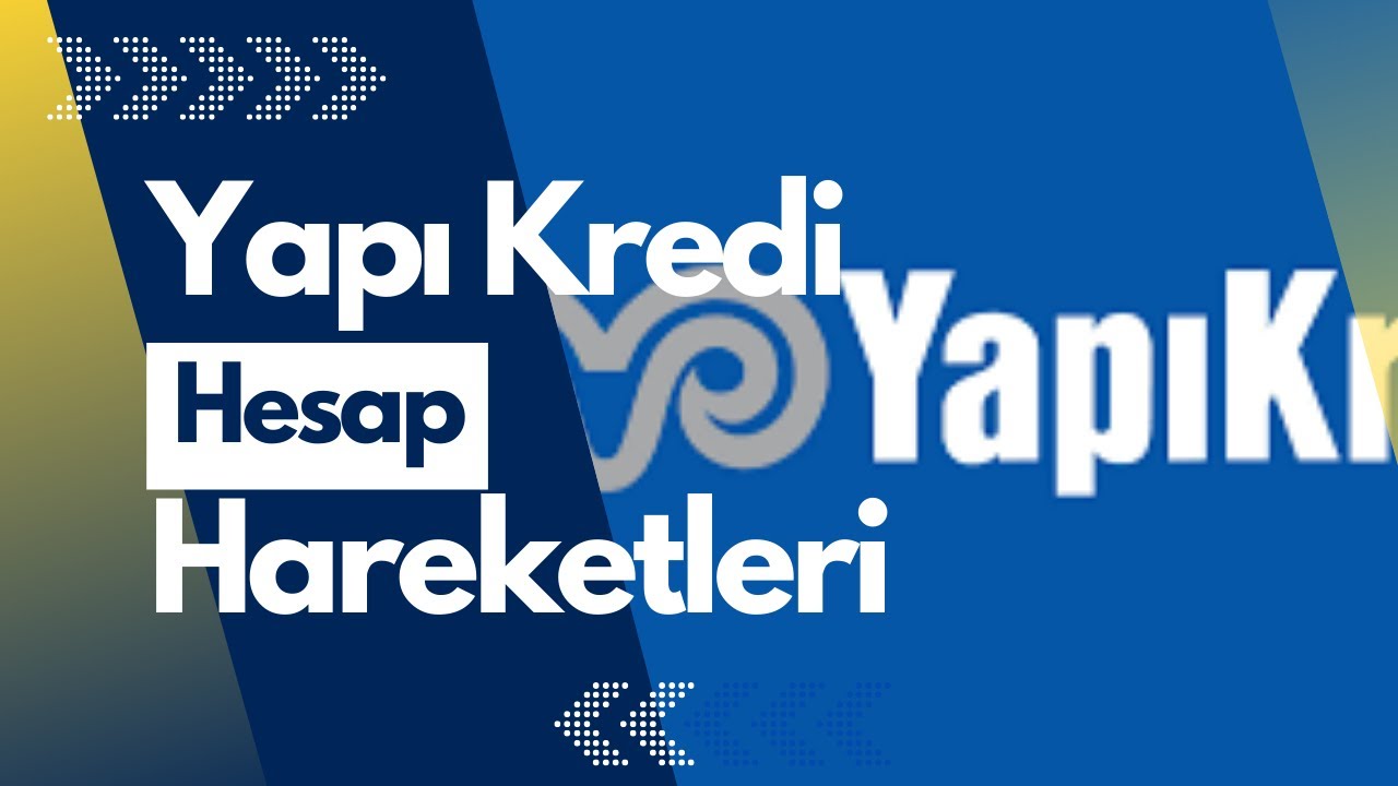 yAPI kREDİ BANKASI HESAP hAREKETLERİ YouTube