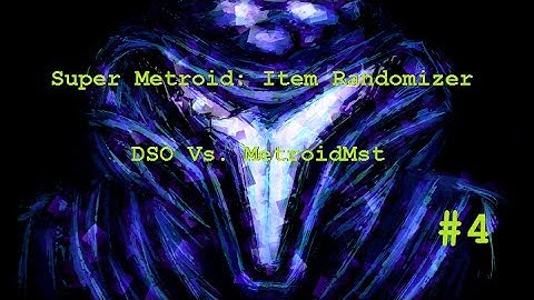 Super Metroid Item Randomizer Race #4