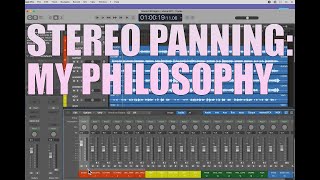 How to do Stereo Panning in Logic Pro Tutorial -- My Mixing Philosophy
