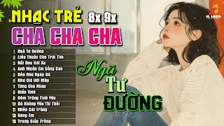Download Lagu Nhạc Trẻ Thịnh Hành Hay Xuất Sắc - Ngã Tư Đường - LK Cha Cha Cha 8x 9x Một Thời Sinh Viên MP3 Download Lagu Nhạc Trẻ Thịnh Hành Hay Xuất Sắc - Ngã Tư Đường - LK Cha Cha Cha 8x 9x Một Thời Sinh Viên MP3