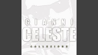 Video thumbnail of "Gianni Celeste - Te credevo sincera"