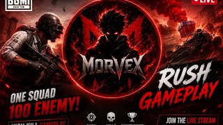 Morvex Is Live | Non-Stop Rush Gameplay