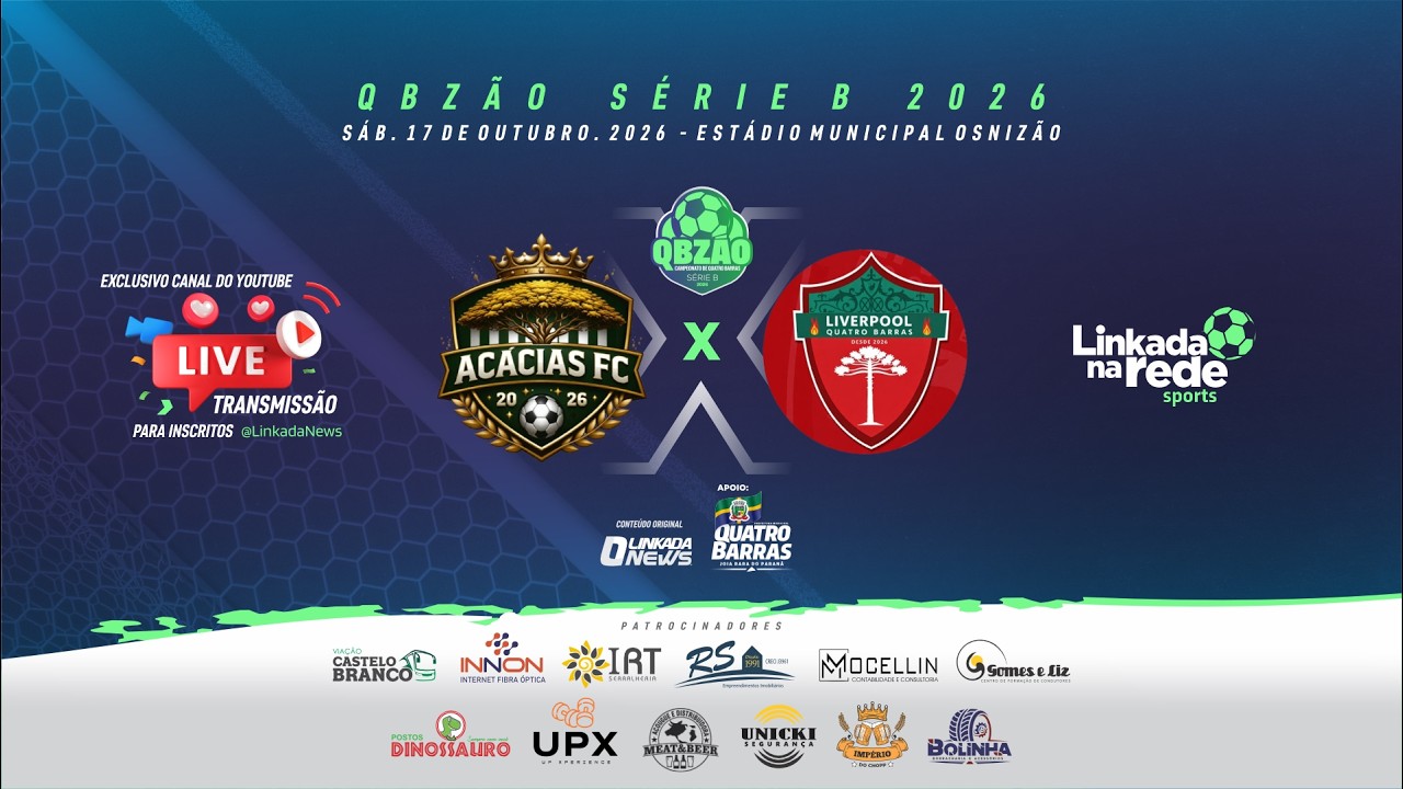 🔴 AO VIVO | QBzão Série B 2026: ACÁCIAS x LIVERPOOL | Quartas de Final no Osnizão