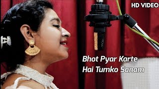 Bhot Pyar Karte Hai Tumko Sanam Cover By Sonakshi Kar