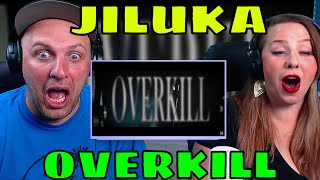 reaction To JILUKA - OVERKILL (Official Music Video) THE WOLF HUNTERZ REACTIONS