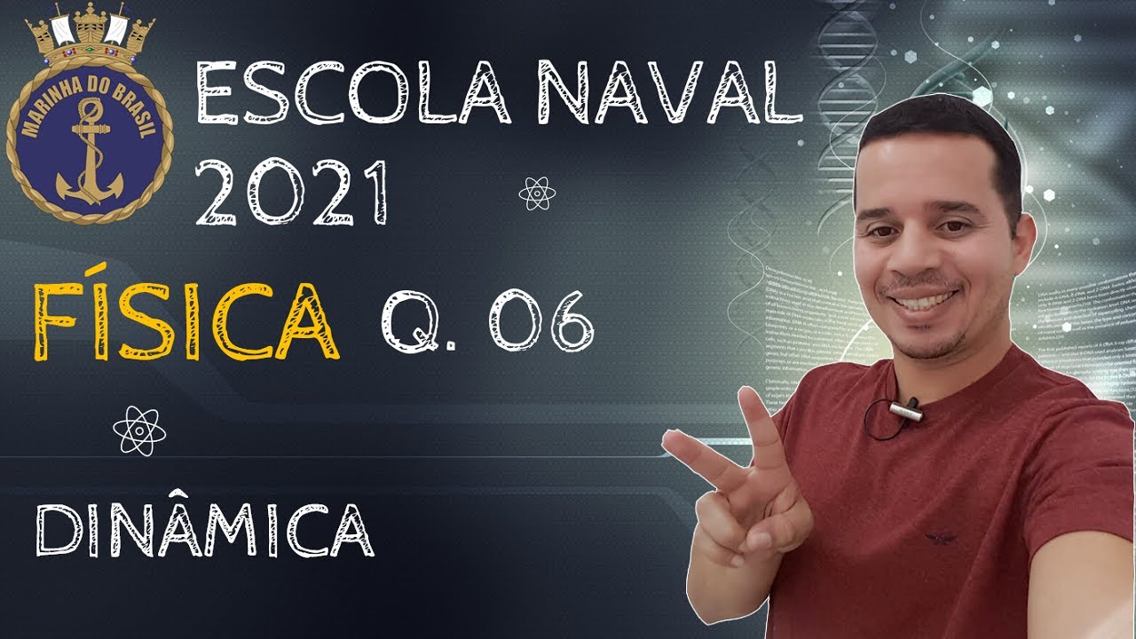 ESCOLA NAVAL 2021 | QUESTÃO 06 | FÍSICA