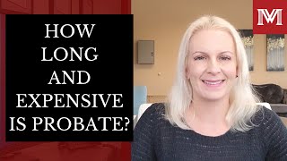 How Long is the Probate Process in Nevada & How Much does it Cost?  Morris Law Center Probate Series