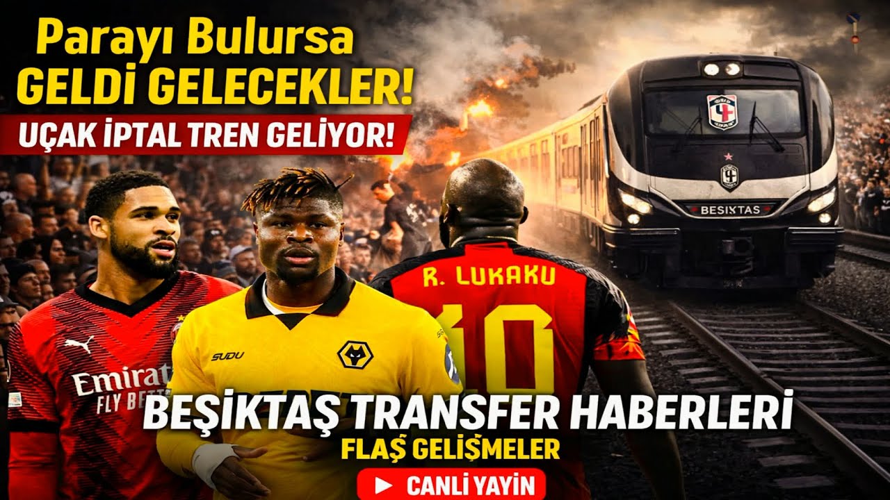 Beşiktaş Parayı Bulursa GELDİ GELİYOR! ✈️ İptal 🚆 Tren Geliyor | Beşiktaş Transfer Haberleri | 