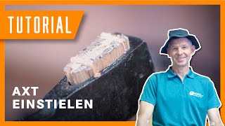 Axt selber bauen II: Axt richtig einstielen – Sepp erklärt wie! | Tutorial & Anleitung
