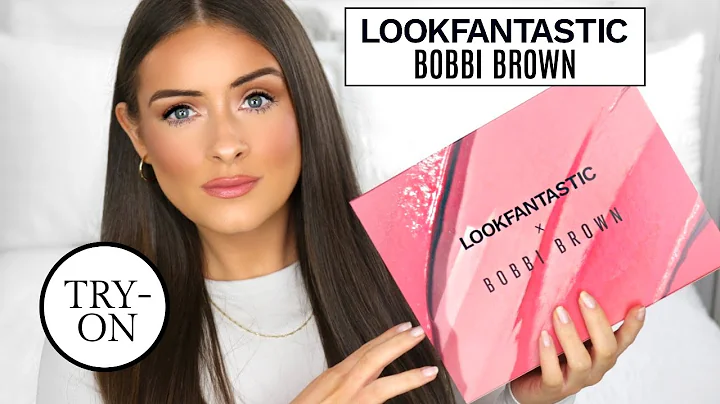 LOOK FANTASTIC X BOBBI BROWN BEAUTY BOX UNBOXING
