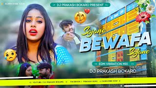 Bewafa Sajani [ Tapori Vibration Mix ] Dj Prakash Bokaro