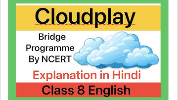 Cloudplay poem Class 8 | Cloudplay class 8 English | Bridge programme class 8 English by NCERT 2025