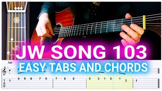 Video thumbnail of "JW Song 103 - easy guitar tabs and chords"