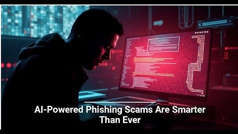 Phishing Just Got Smarter: How AI Is Changing Cybercrime