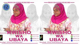 UKHTY ASMA MUHARRAMI - MWISHO WA UBAYA BEST VOICE QASWIDA 2018.