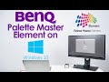 HOW TO Calibrate BenQ SW Displays with Palette Master Element on Windows 10 - Art Suwansang