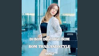 DJ BOM DIGI DIGO BOM BOM THAILAND STYLE