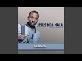 Jesus Nda Hala Yesu Mwokozi Nakupenda 