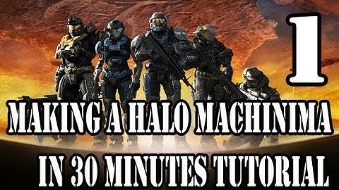 Making a Halo Machinima Under 30 Minutes (Part 1)