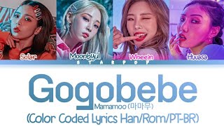 MAMAMOO – gogobebe (고고베베) (Color Coded Lyrics Han/Rom/PT-BR)