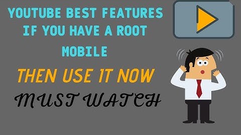 YouTube best features for rooted device //How to use YouTube vanced