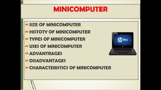 What is mini computer | size | types | uses | characteristics | advantages | disadvantages