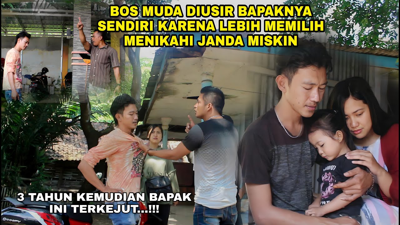 BOS MUDA DIUSIR BAPAKNYA SENDIRI KARENA LEBIH MEMILIH MENIKAHI JANDA MISKIN,3 TAHUN KEMUDIAN...???