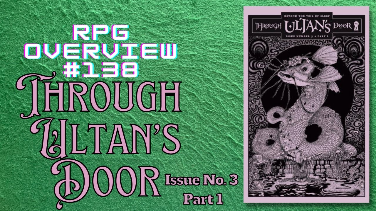 RPG Overview # 138 Through Ultan’s Door: Issue 3, Part 1 - YouTube