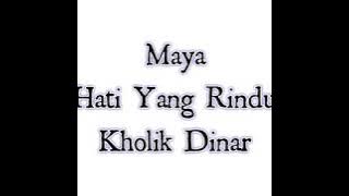 Maya - Hati Yang Rindu (Official Lyric Video)