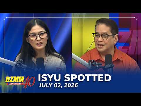 Isyu Spotted | DZMM Teleradyo (02 July 2026)