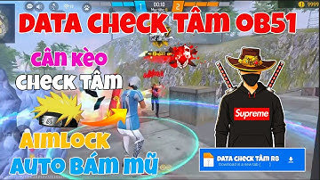 DATA FF OB51, AIM CHECK TÂM CHO ADR, BẮN CÂN KÈO ANTIBAND.