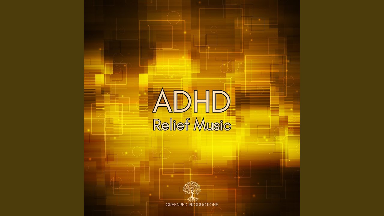 ADHD Relief Music for Productivity and Deep Focus - YouTube
