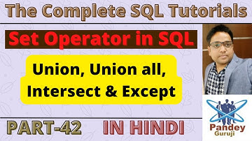42.Difference Between Union and Union all|Set Operator in SQL (Union, Union all, Intersect & Except)