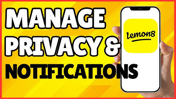 How to Manage Notifications & Privacy Settings on Lemon8 | Full Guide