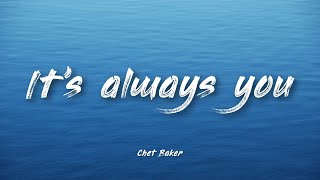 It's always you - Chet Baker | Lyrics