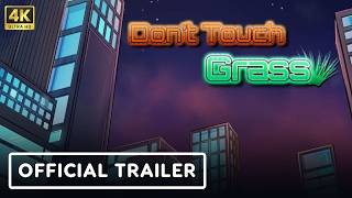 Don't Touch Grass - Official Announcement Trailer
