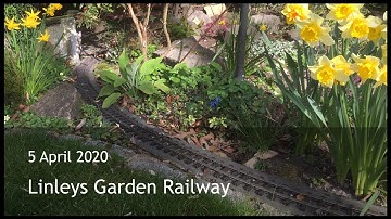 Linleys Garden Railway   5 April 2020 Update