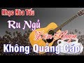 Hòa Tấu Ru Ngủ Về Khuya KHÔNG QUẢNG CÁO ❤️ Nhạc Phòng Trà Cafe Sáng Thư giãn Nhẹ nhàng Dễ ngủ