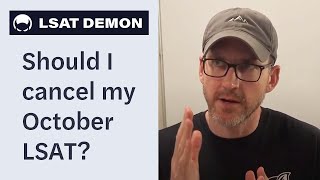 Should I cancel my October LSAT?
