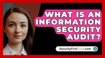 What Is An Information Security Audit? - SecurityFirstCorp.com
