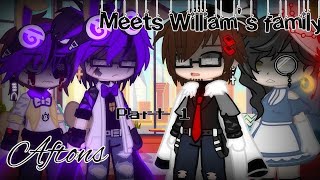 Aftons meet William's family || Part 1|| + Emilys || Old AU || DISCONTINUED